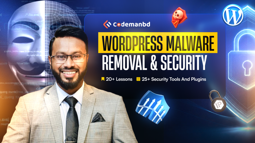 WordPress Malware Removal & Security Masterclass - codemanbd.net